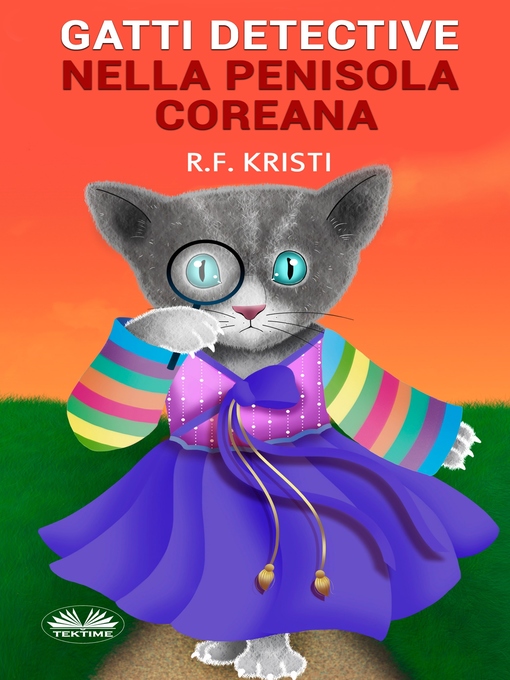 Title details for Gatti Detective Nella Penisola Coreana by R.F. Kristi - Available